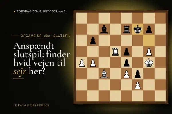 Stilling fra skakopgave nr. 282: Hvid i trækket og vinder