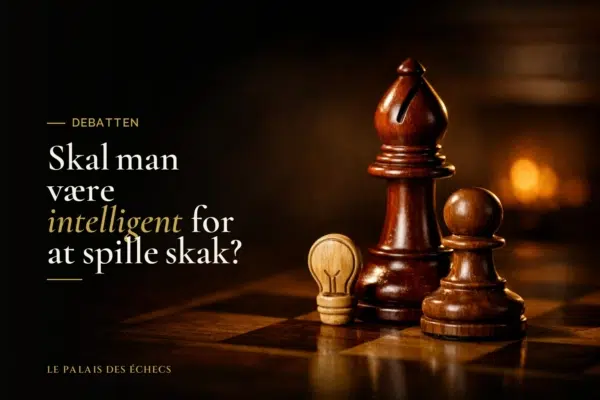 Skal man være intelligent for at spille skak?